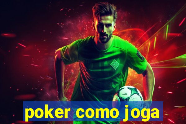 poker como joga