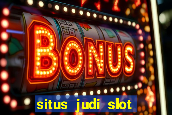 situs judi slot online terpercaya di indonesia