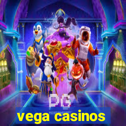 vega casinos