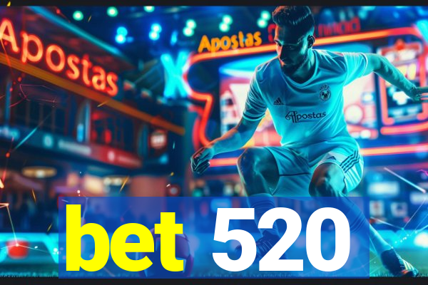 bet 520