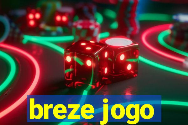 breze jogo