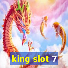 king slot 7