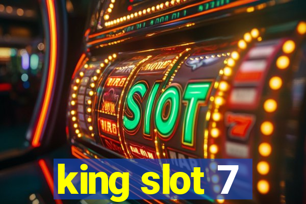 king slot 7