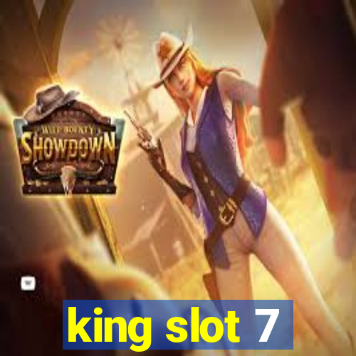 king slot 7