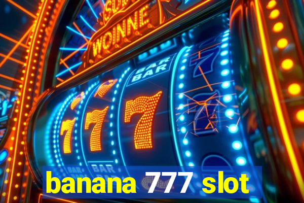 banana 777 slot