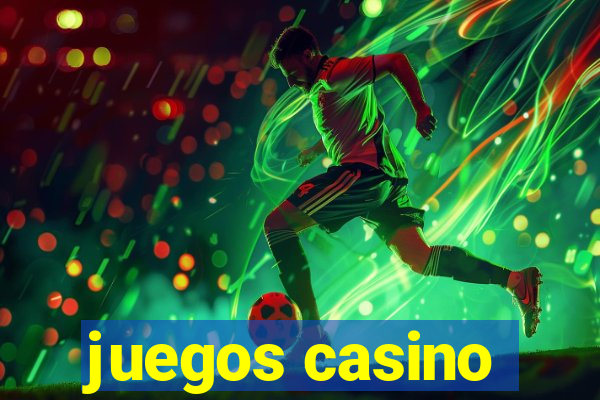 juegos casino