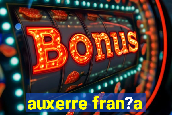 auxerre fran?a