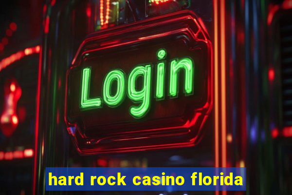 hard rock casino florida