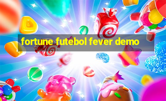 fortune futebol fever demo