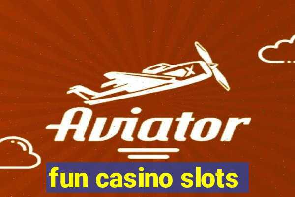 fun casino slots