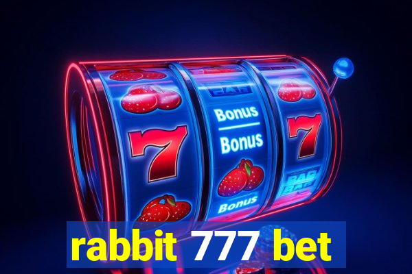 rabbit 777 bet