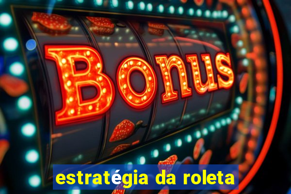 estratégia da roleta