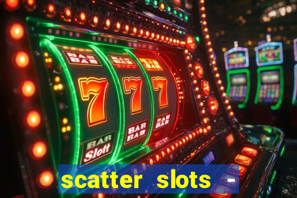 scatter slots - slot machines