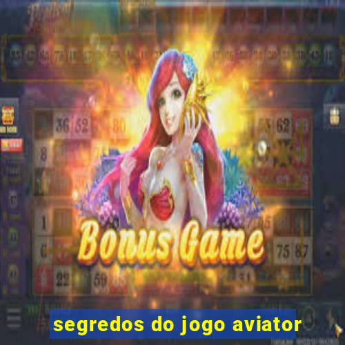 segredos do jogo aviator