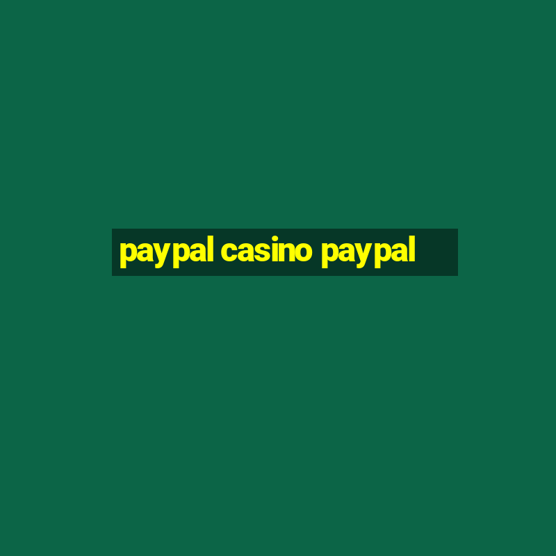 paypal casino paypal