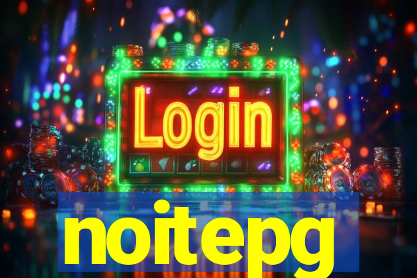 noitepg