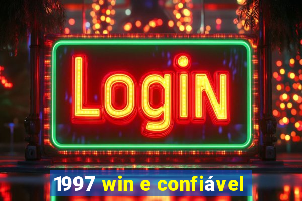 1997 win e confiável