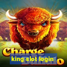 king slot login