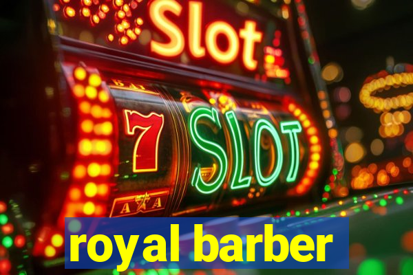 royal barber