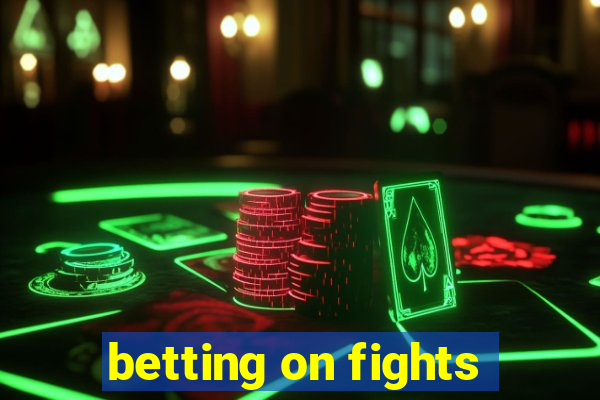 betting on fights