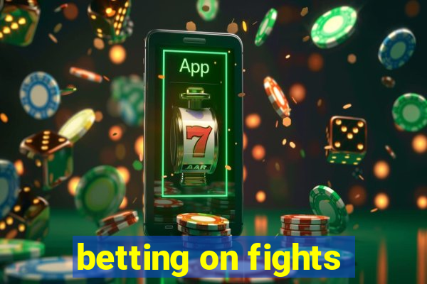 betting on fights