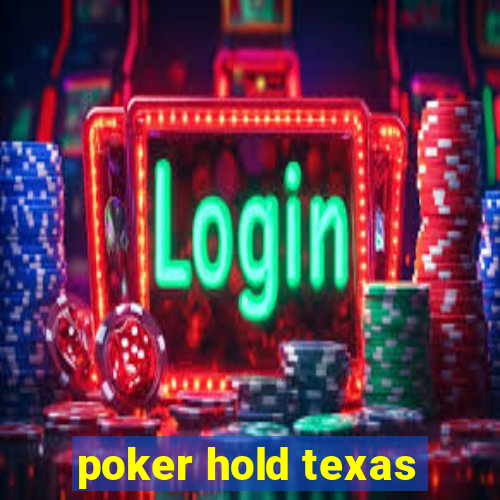 poker hold texas