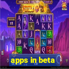 apps in beta