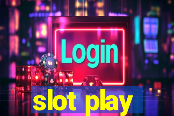 slot play