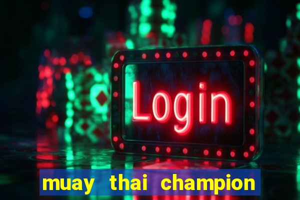 muay thai champion slot demo