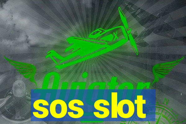 sos slot