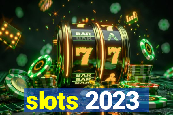 slots 2023