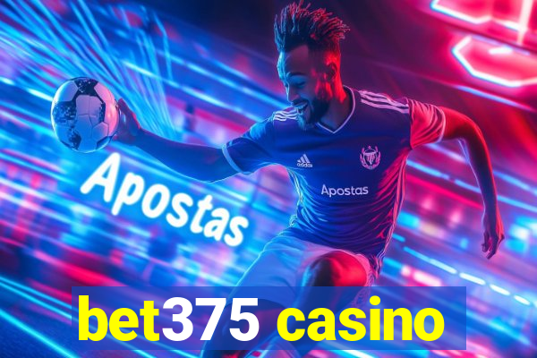 bet375 casino