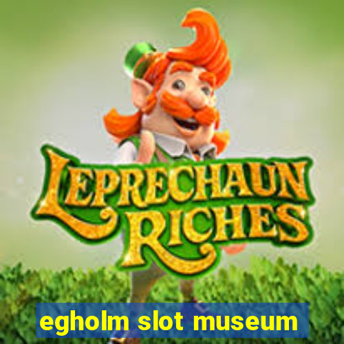 egholm slot museum