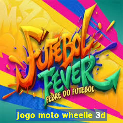 jogo moto wheelie 3d