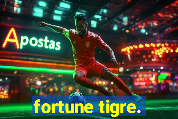 fortune tigre.