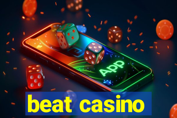 beat casino