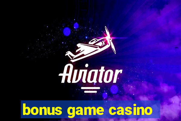 bonus game casino