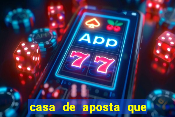 casa de aposta que da bonus sem deposito