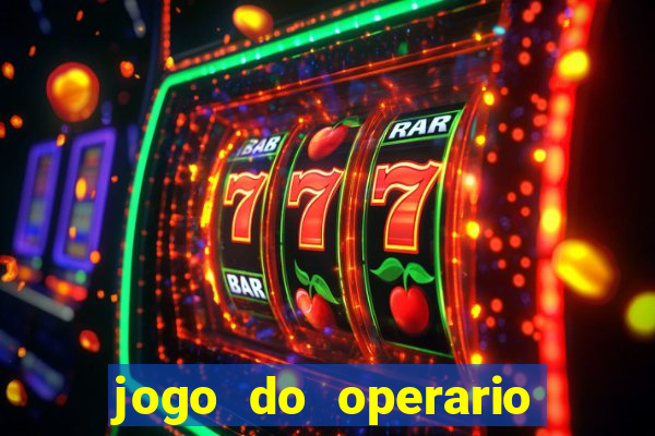 jogo do operario ao vivo