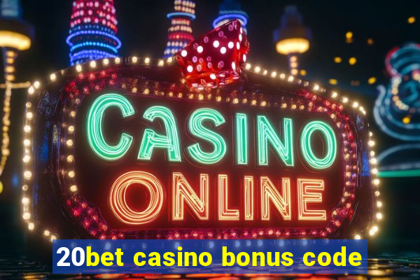 20bet casino bonus code