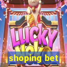 shoping bet