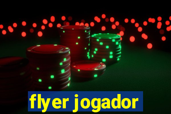 flyer jogador