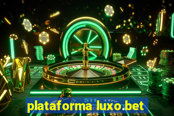 plataforma luxo.bet