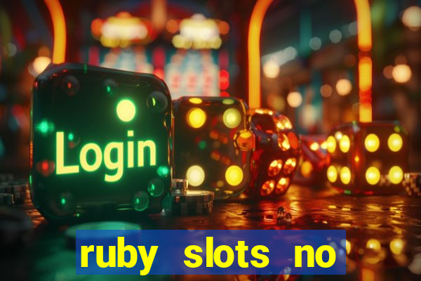 ruby slots no deposit bonuses