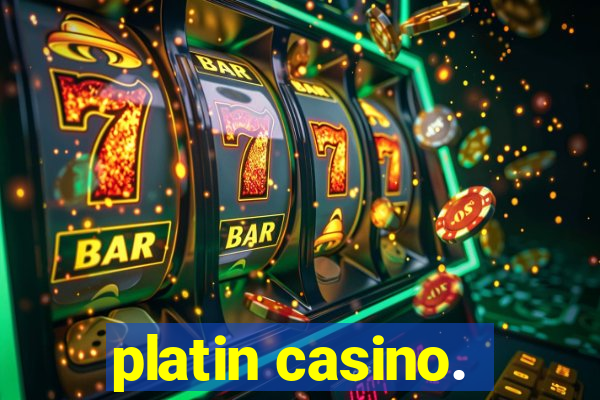 platin casino.