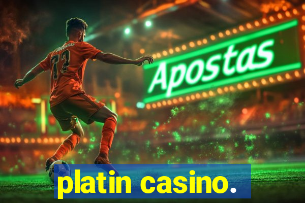 platin casino.