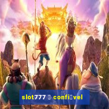 slot777 茅 confi谩vel