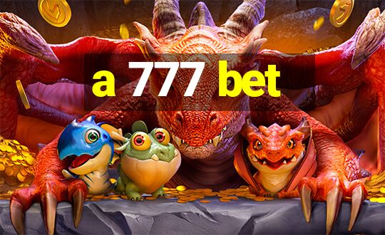 a 777 bet