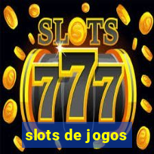 slots de jogos