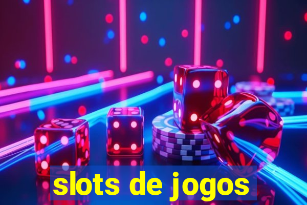 slots de jogos